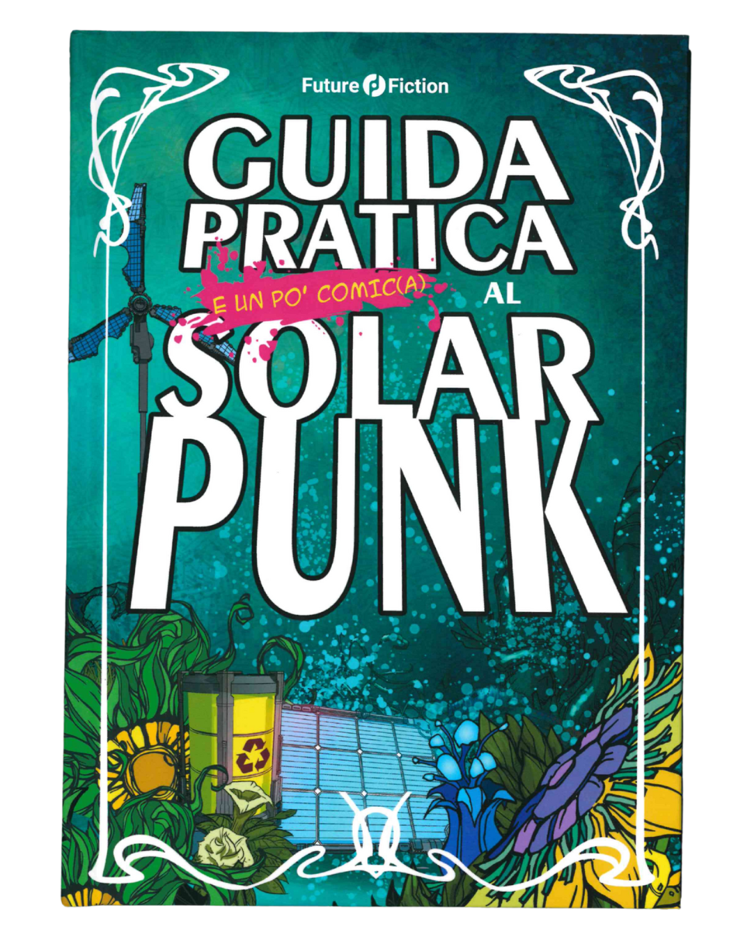 Guida pratica al Solarpunk